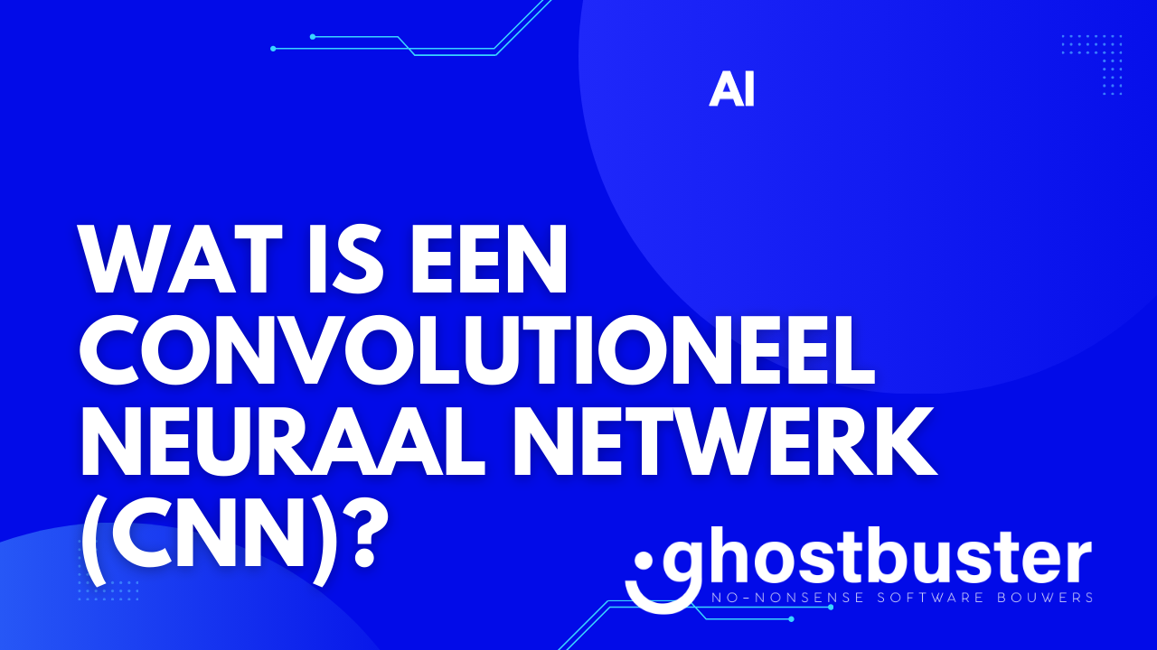 Wat is een convolutioneel neuraal netwerk (CNN)?