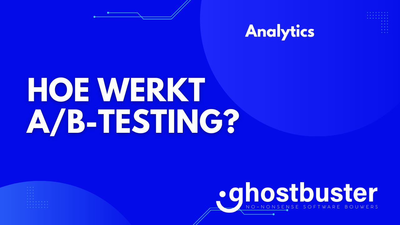 Hoe werkt A/B-testing?