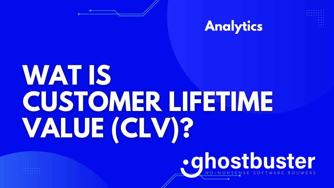 Wat is customer lifetime value (CLV)?