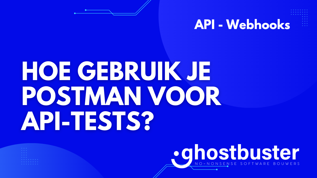 Hoe gebruik je Postman voor API-tests?
