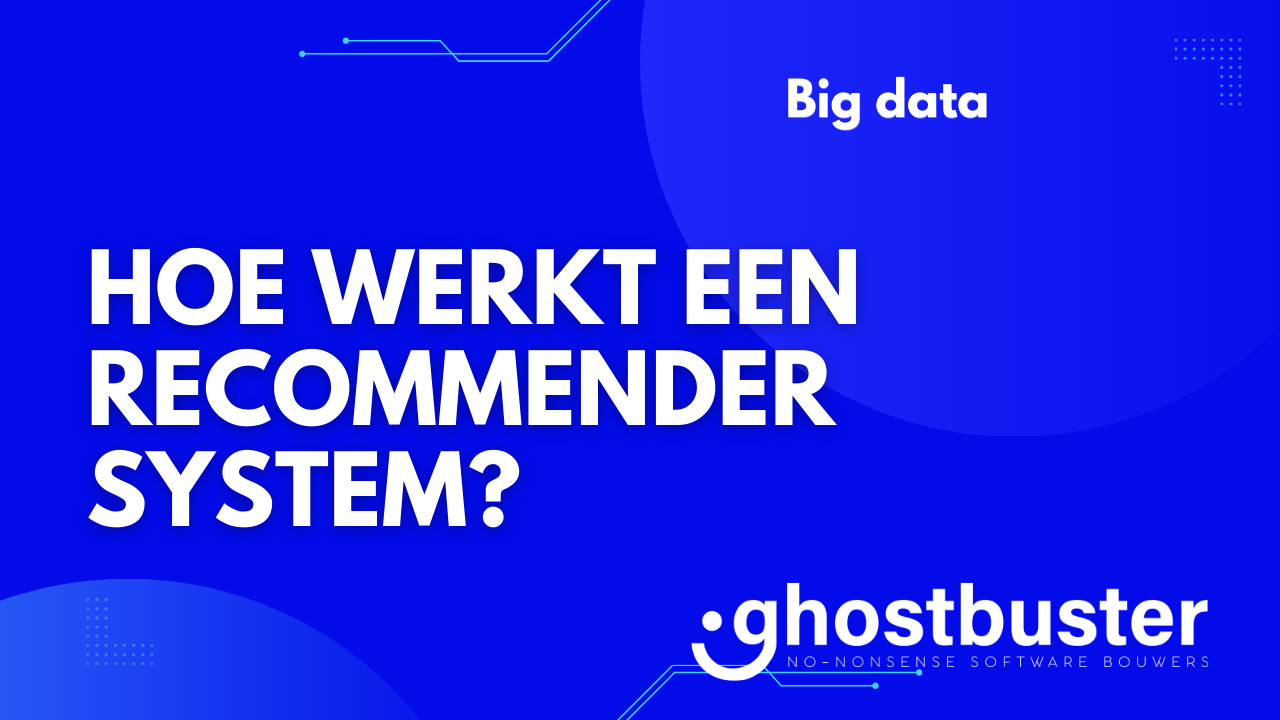 Hoe werkt een recommender system?