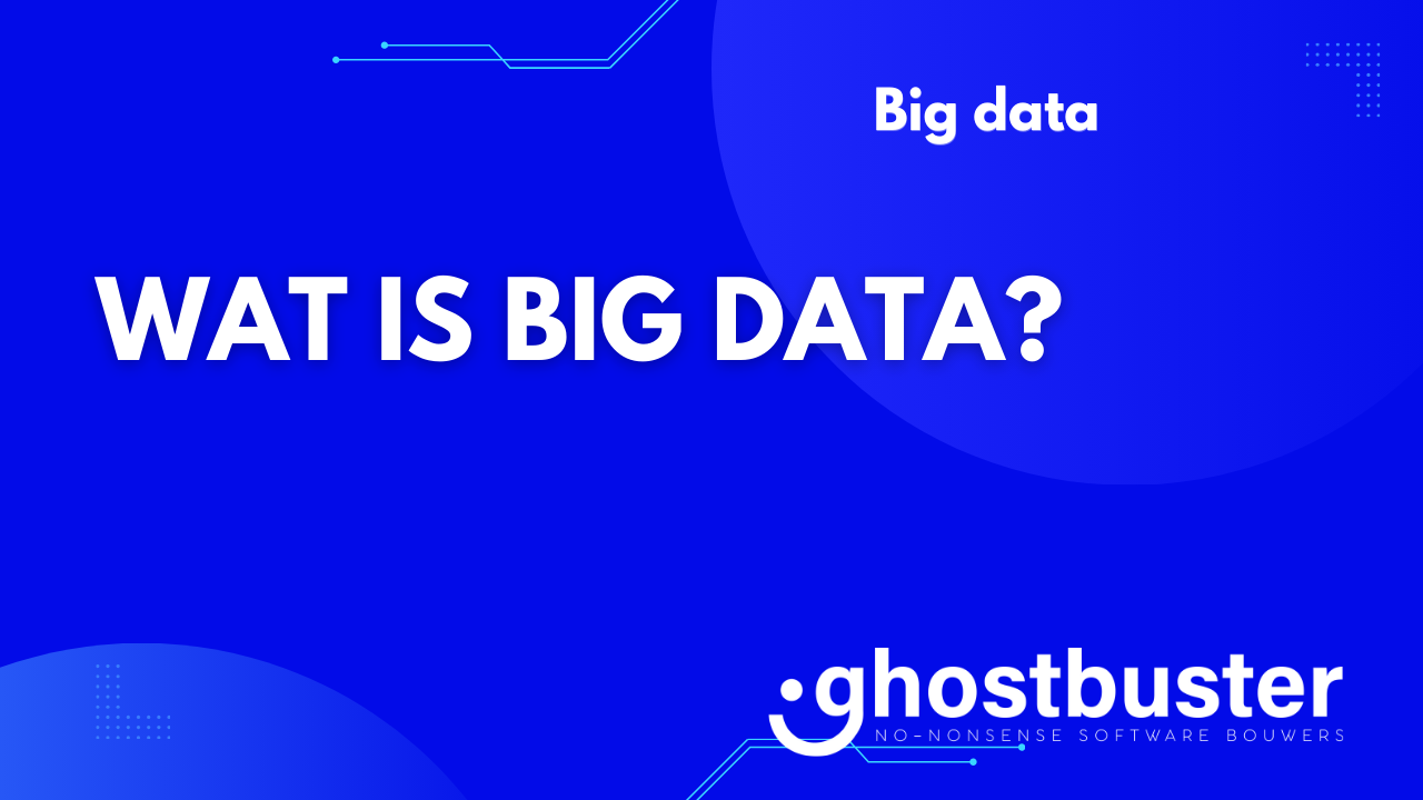 Wat is big data?