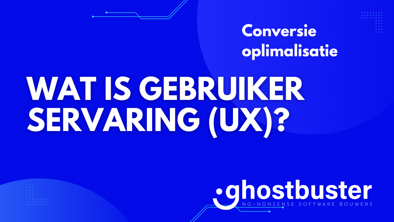 Wat is gebruikerservaring (UX)?