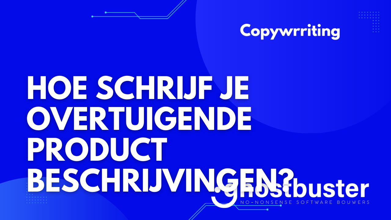 Hoe schrijf je overtuigende productbeschrijvingen?