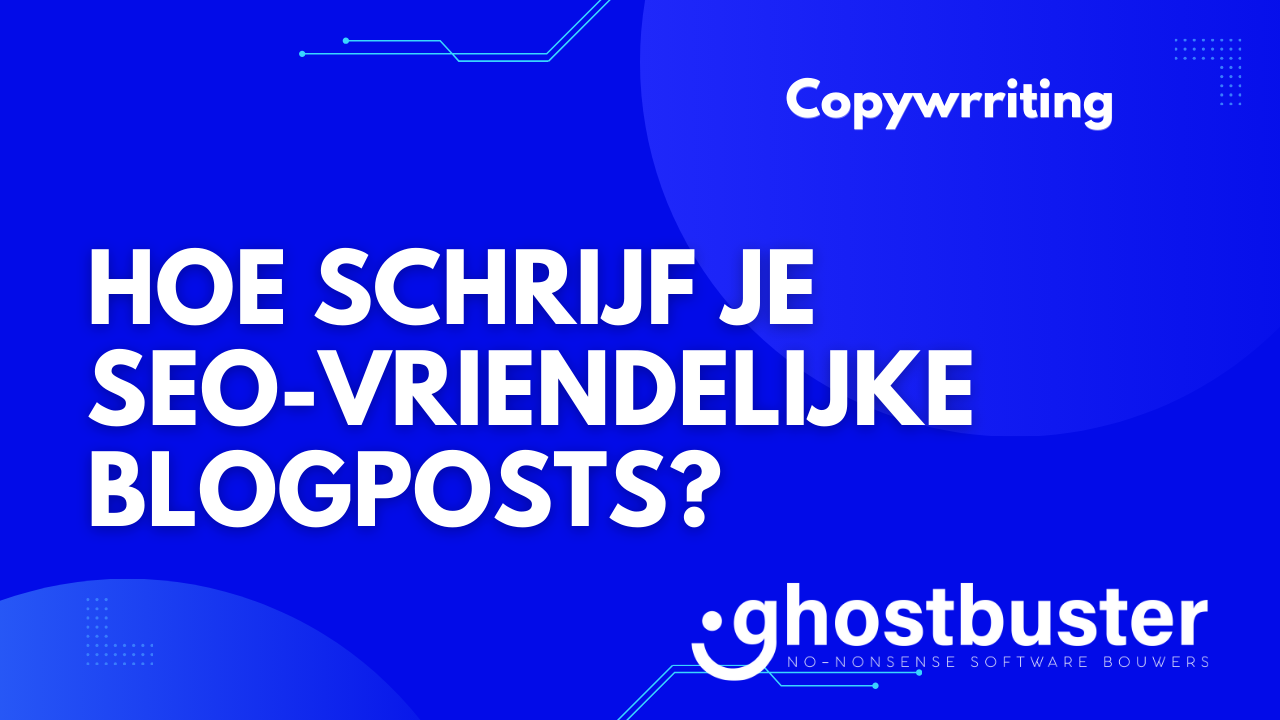 Hoe schrijf je SEO-vriendelijke blogposts?