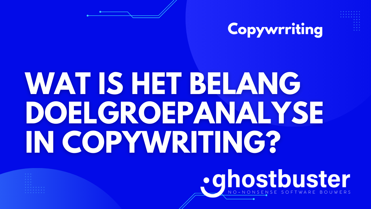 Wat is het belang van doelgroepanalyse in copywriting?