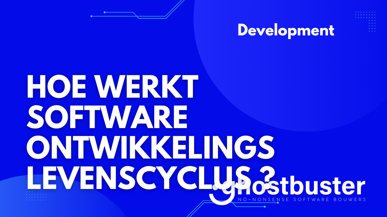 Hoe werkt een softwareontwikkelingslevenscyclus (SDLC)?