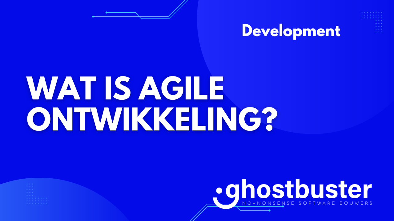 Wat is agile ontwikkeling?