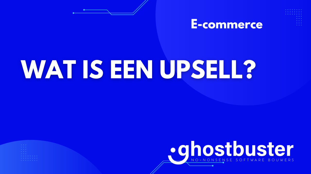 Wat is een upsell?
