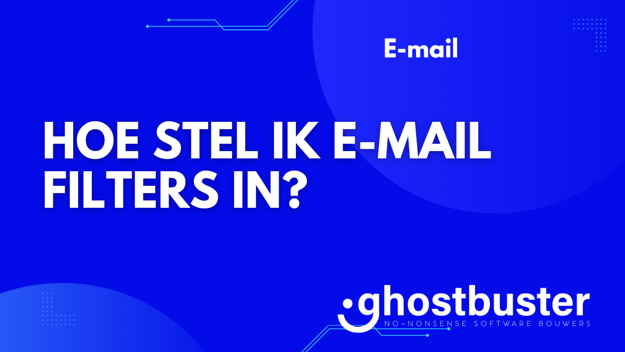 Hoe stel ik e-mail filters in?
