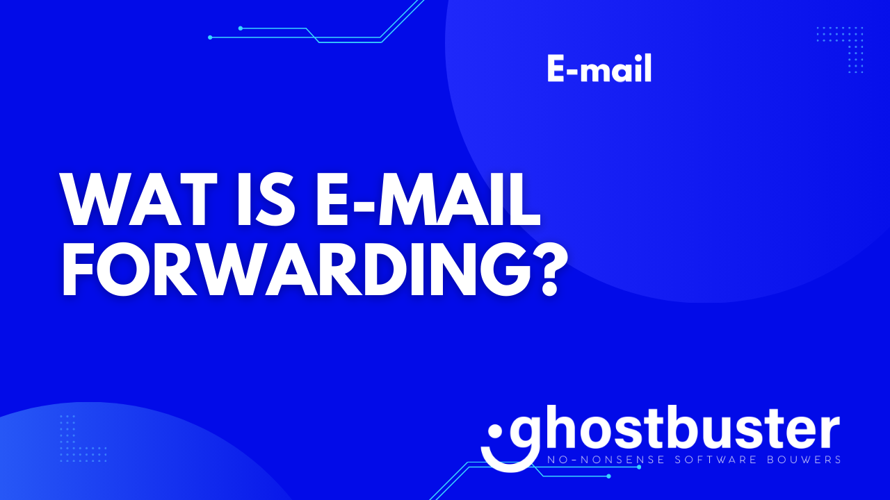 Wat is e-mail forwarding?