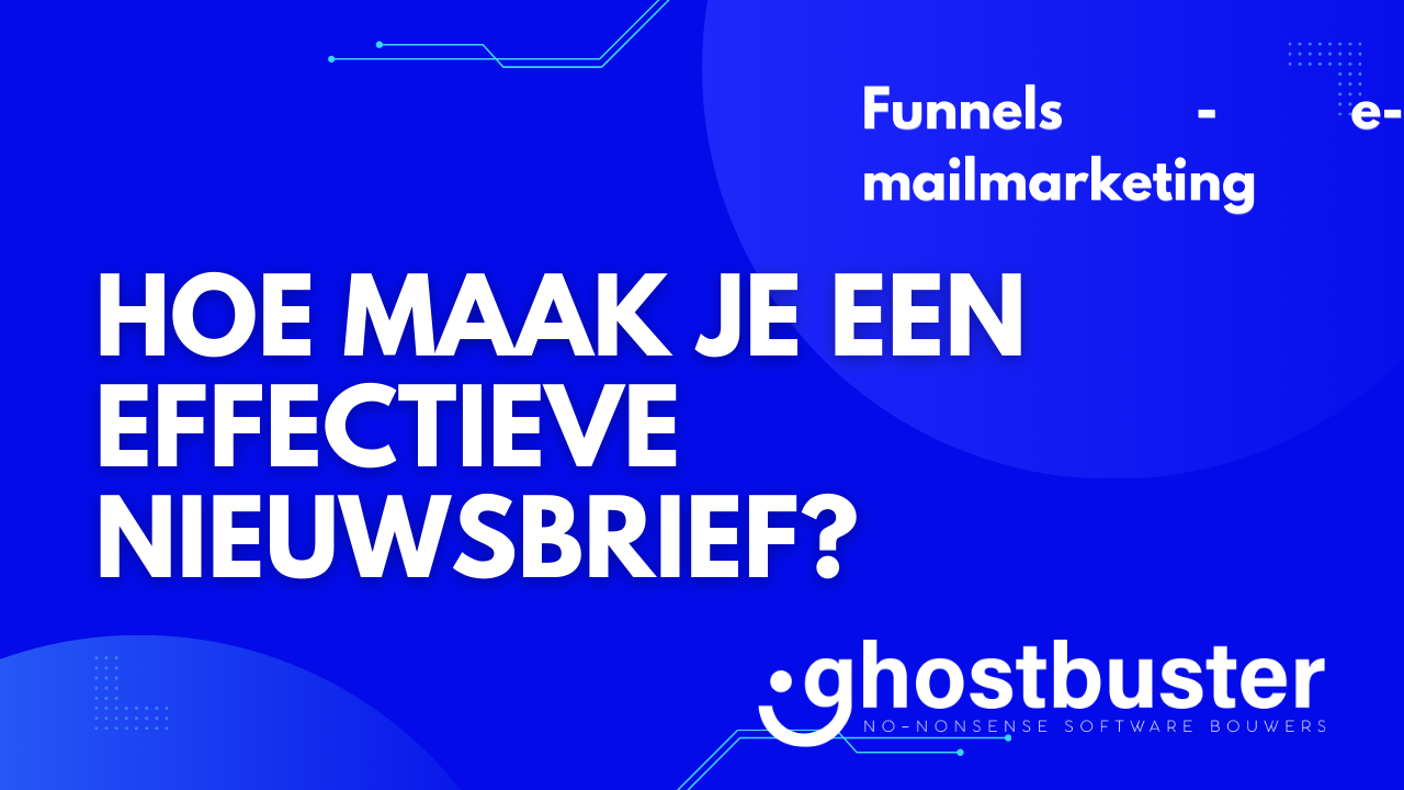 Hoe maak je een effectieve nieuwsbrief?