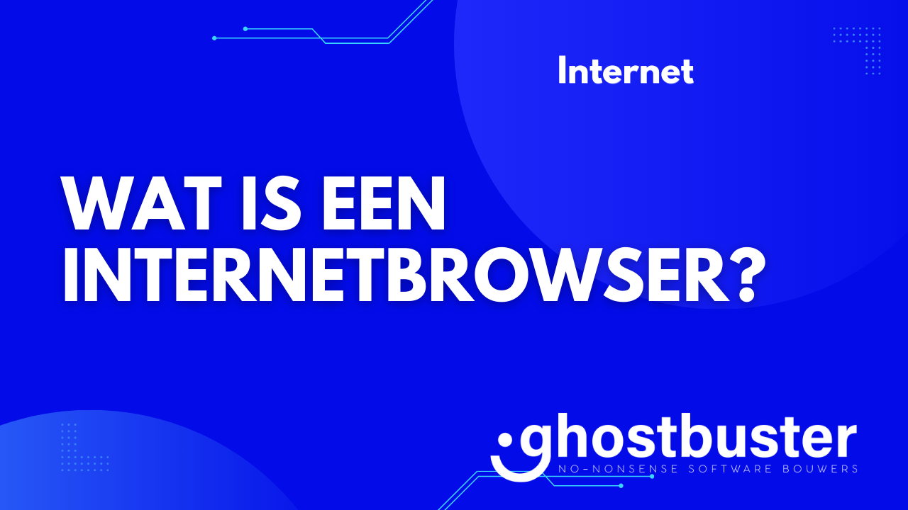 Wat is een internetbrowser?
