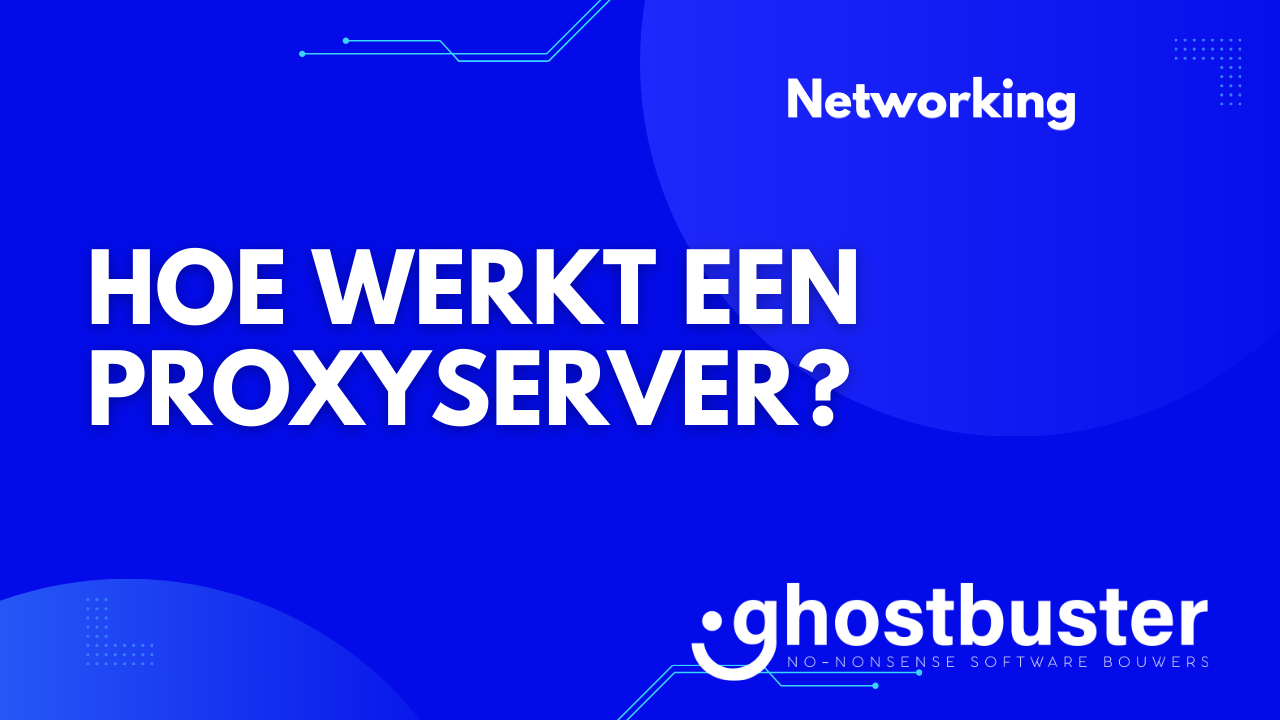 Hoe werkt een proxyserver?