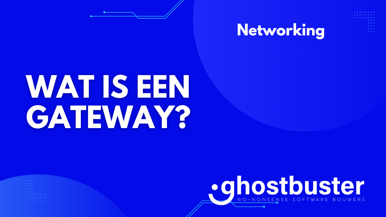 Wat is een Gateway?