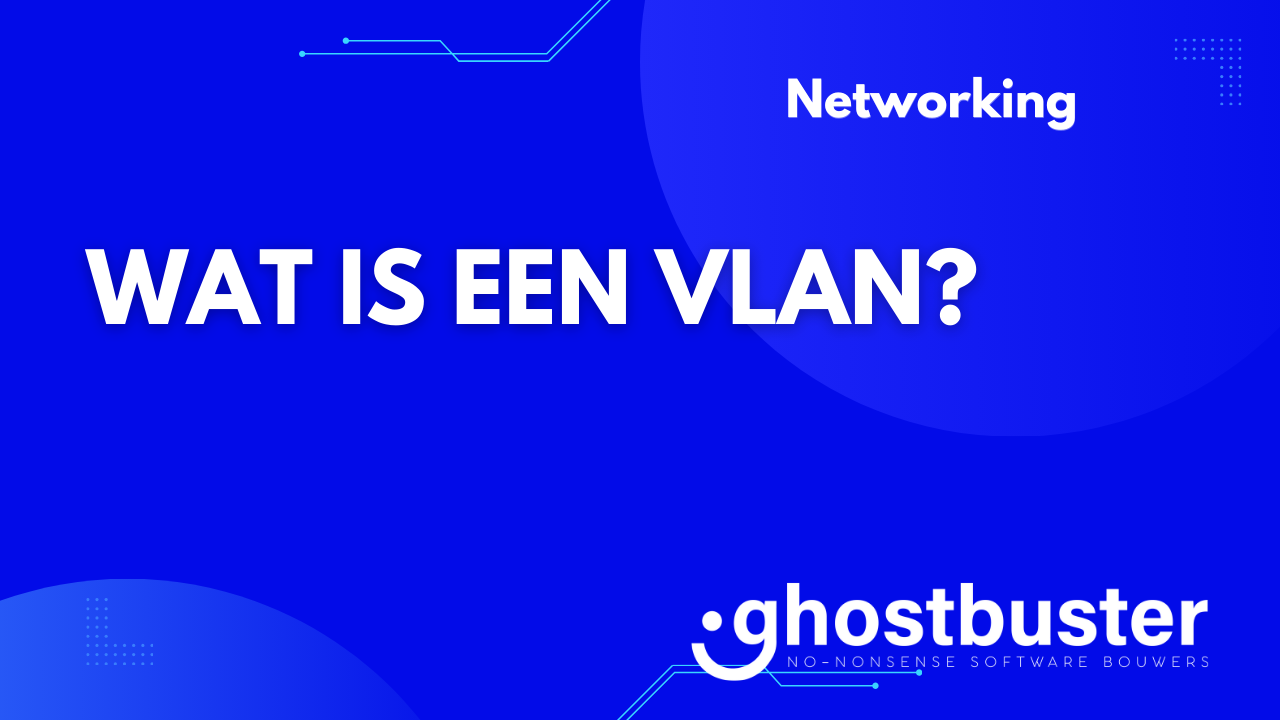 Wat is een VLAN?