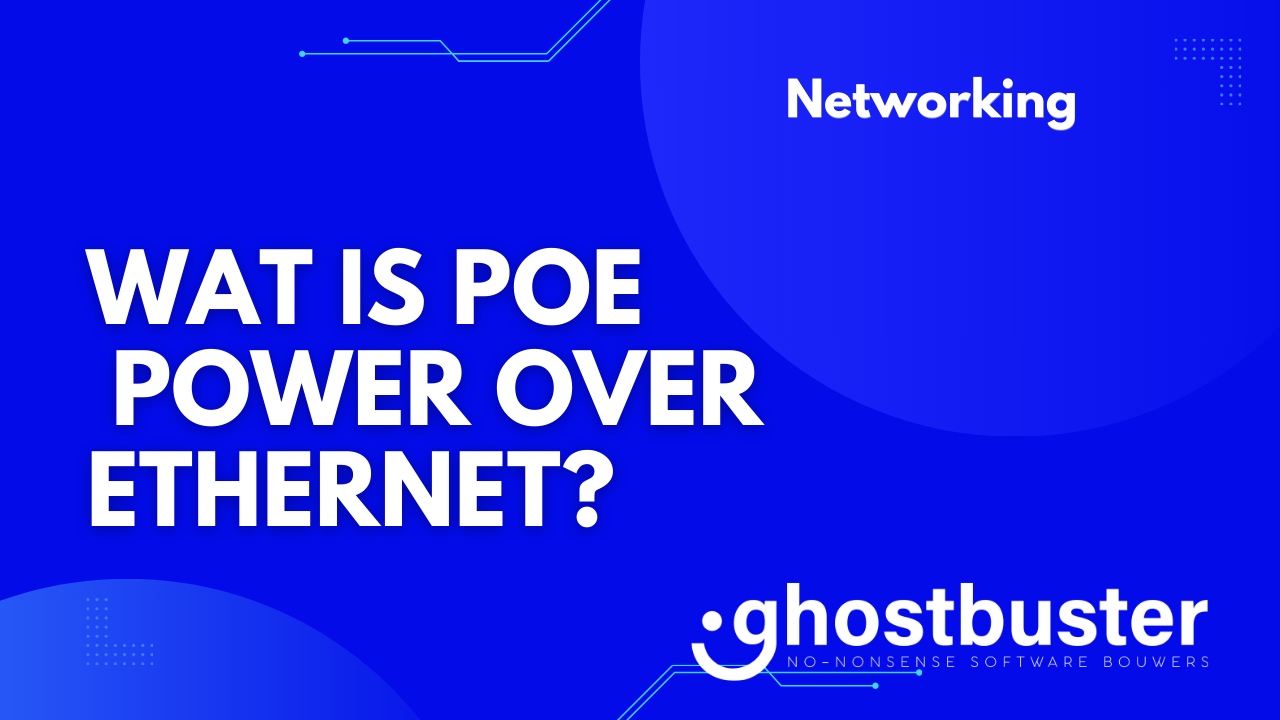 Wat is PoE (Power over Ethernet)?