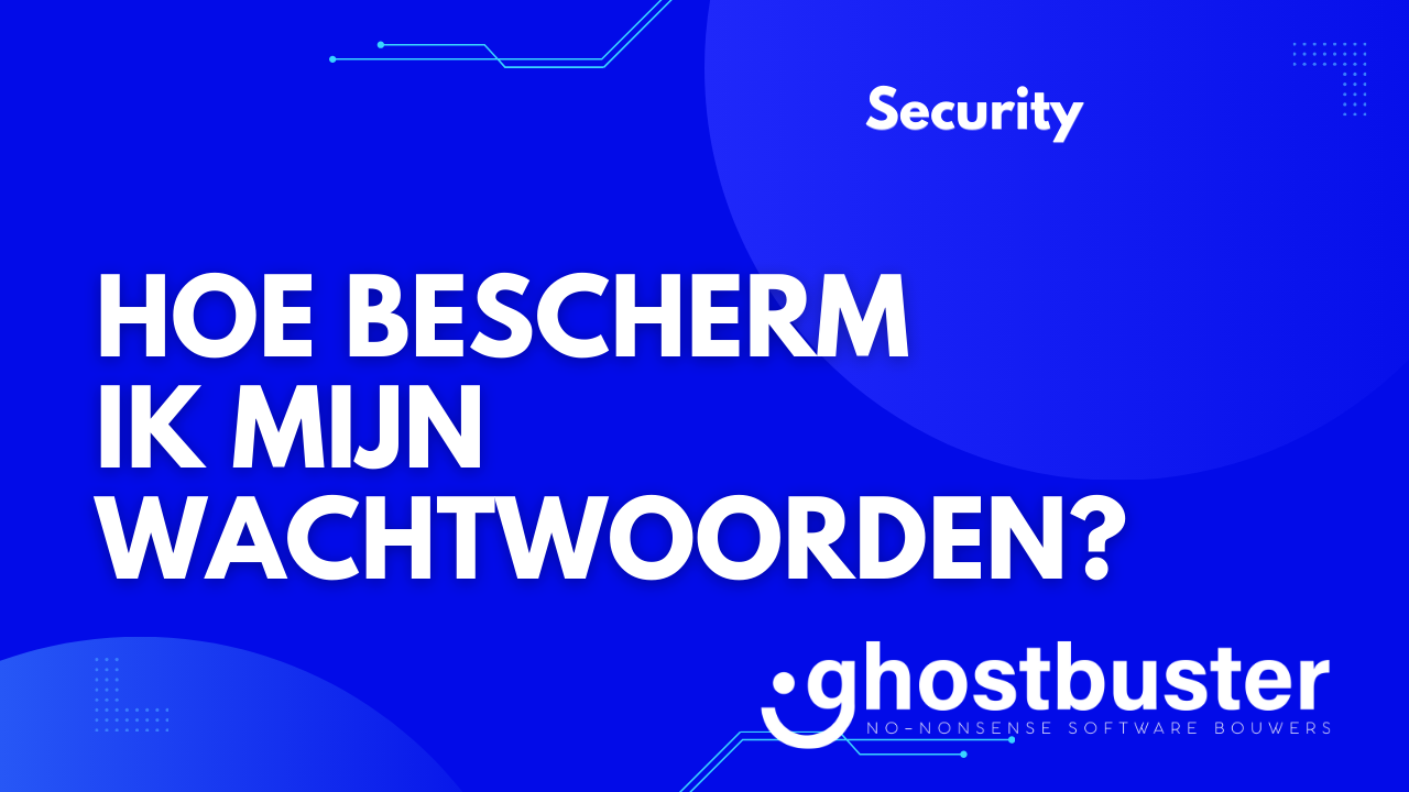 Hoe bescherm ik mijn wachtwoorden?