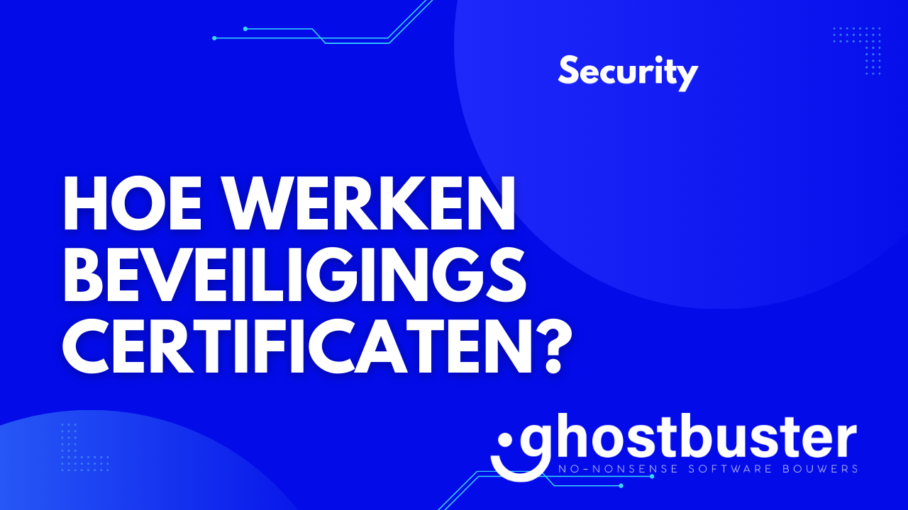 Hoe werken beveiligingscertificaten?