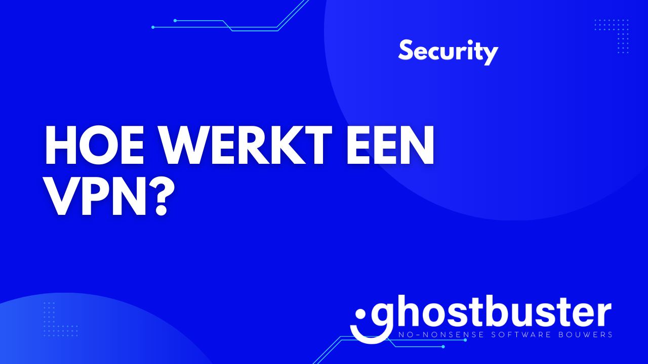 Hoe werkt een VPN?