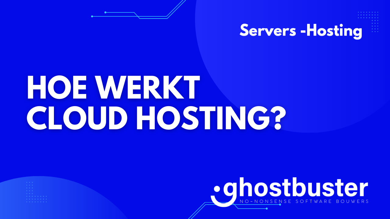 Hoe werkt cloud hosting?