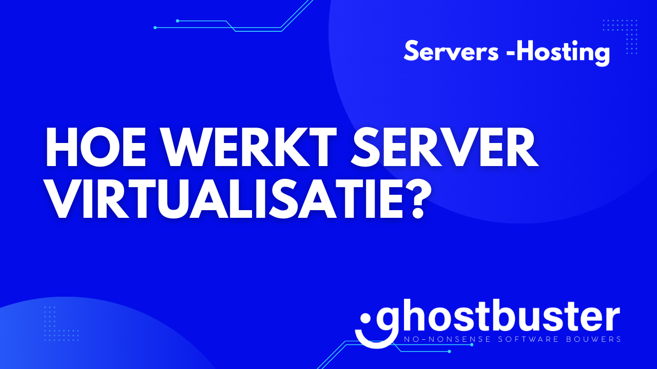 Hoe werkt servervirtualisatie?