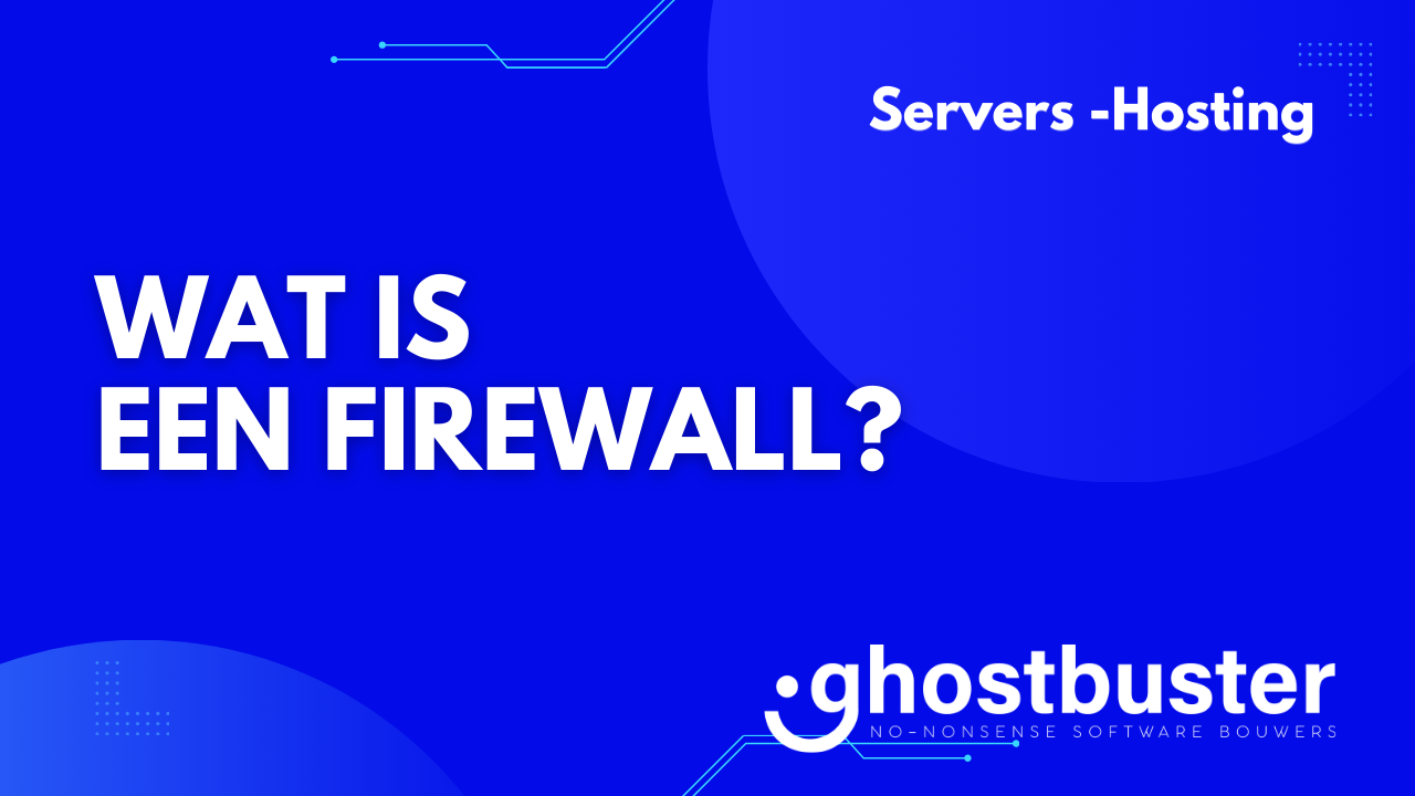 Wat is een firewall?