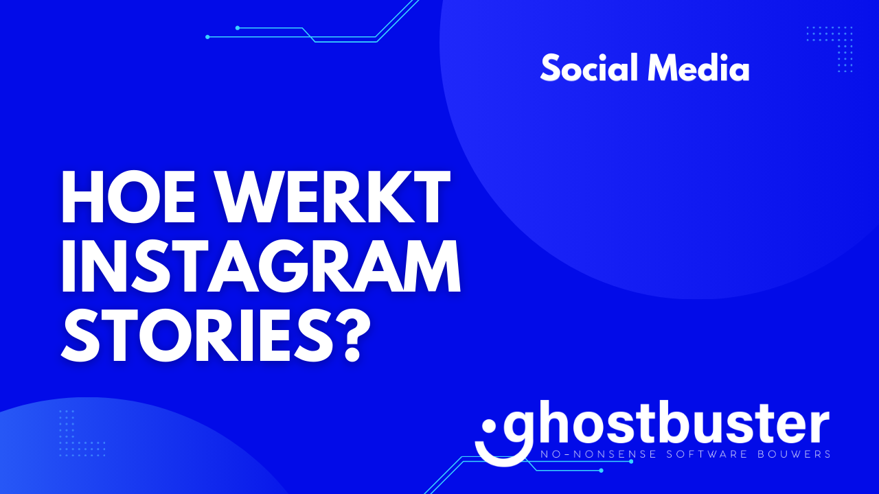 Hoe werkt Instagram Stories?