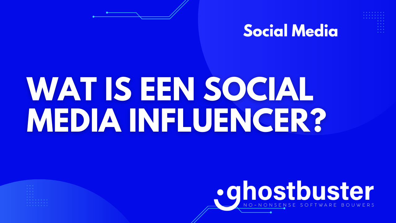 Wat is een social media influencer?