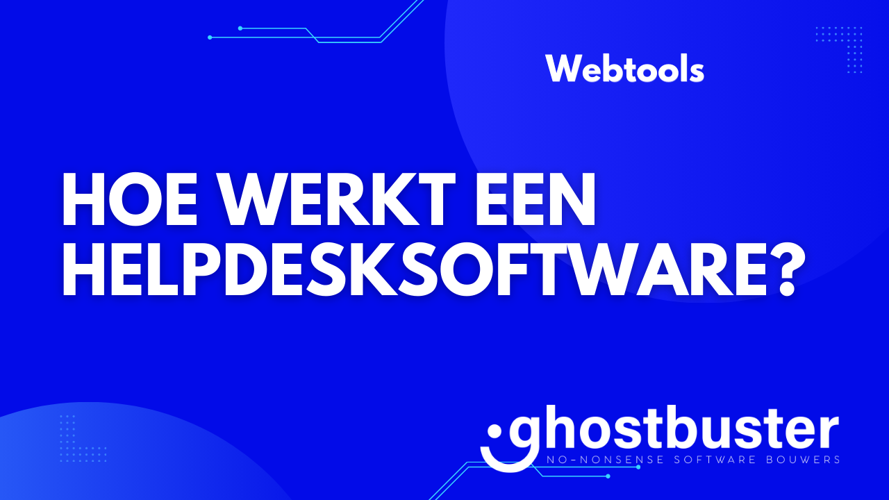 Hoe werkt een helpdesksoftware?