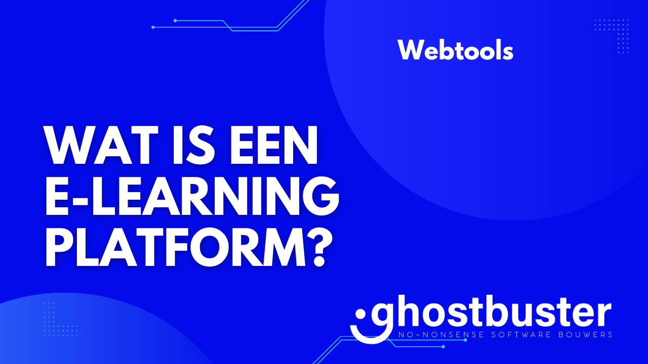Wat is een e-learning platform?