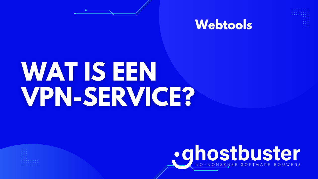 Wat is een VPN-service?